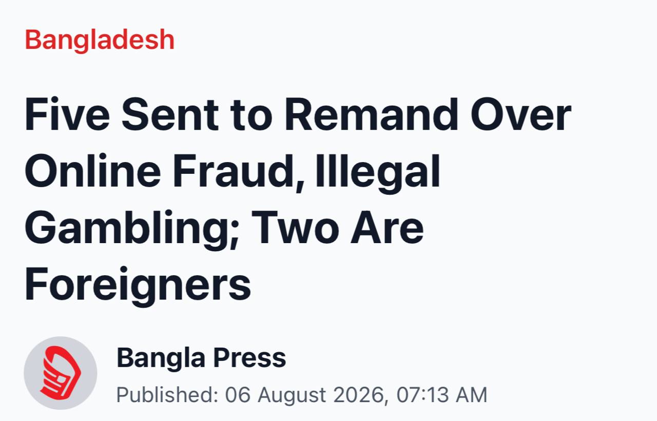 🇧🇩 达卡大都会警方捣毁Kuril区一网络犯罪窝点,两名中国籍嫌疑人落网!