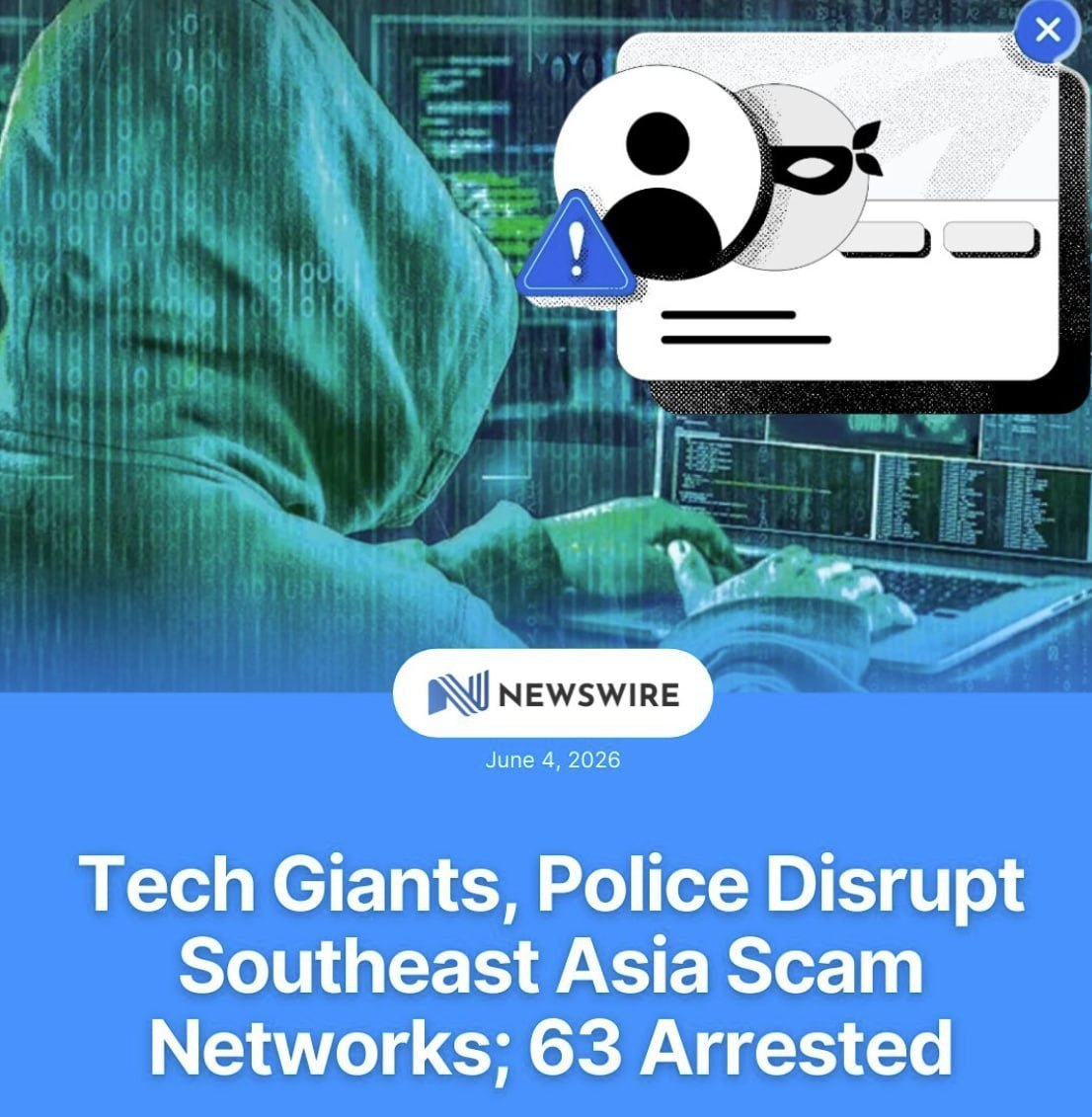 国际资讯:科技企业联手多国执法机构重拳打击东南亚电诈网络 63名嫌犯落网